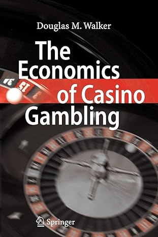 the economics of casino gambling 1st edition douglas m. walker 3642071198, 978-3642071195