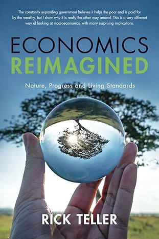 economics reimagined nature progress and living standards 1st edition rick teller 979-8988307709