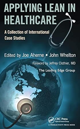 applying lean in healthcare a collection of international case studies 1st edition joe aherne ,john whelton