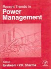 recent trends in power management 1st edition ibraheem , v.k. sharma 8188342246, 9788188342242