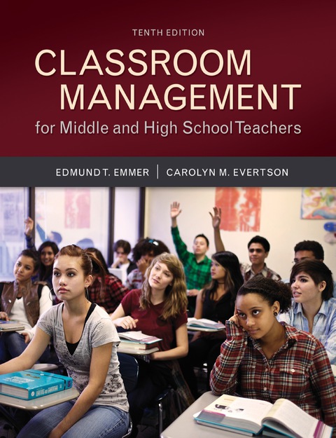 classroom management for middle and high school teachers 10th edition edmund t. emmer, carolyn m. evertson