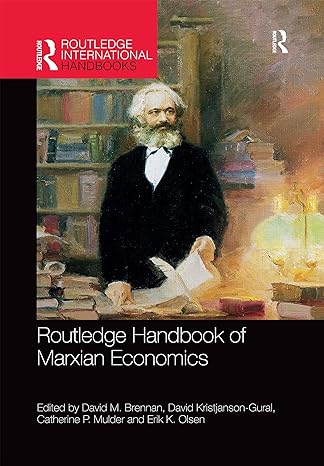 routledge handbook of marxian economics 1st edition david m. brennan ,david kristjanson-gural ,catherine p.