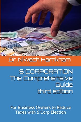 s corporation the comprehensive guide for business owners to reduce taxes with s corp election 3rd edition