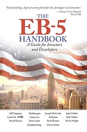 the eb 5 handbook a guide for investors and developers 1st edition ali jahangiri ,john tishler ,kyle walker