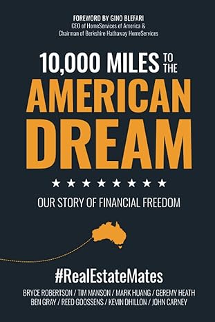 10 000 miles to the american dream our story of financial freedom 1st edition bryce robertson ,john carney
