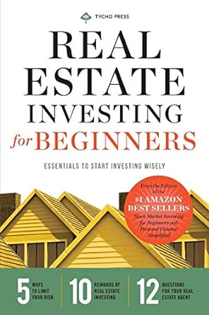 real estate investing for beginners essentials to start investing wisely 1st edition tycho press 1623153638,