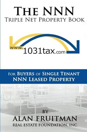 the nnn triple net property book for buyers of single tenant nnn leased property 1st edition alan fruitman