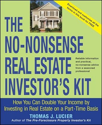 The No Nonsense Real Estate Investor S Kit How You Can Double Your Income By Investing In Real Estate On A Part Time Basis