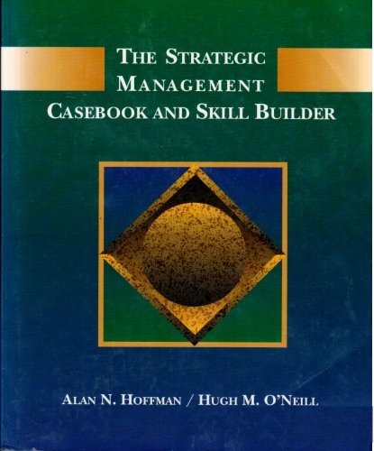 the strategic management casebook and skill builder 1st edition alan n.hoffman , hugh martin oneill