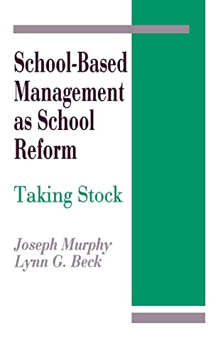 school based management as school reform taking stock 1st edition joseph f.murphy , lynn g.beck 0803961758,