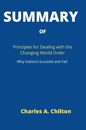 summary of principles of dealing with the changing world order why nations succeed and fail 1st edition