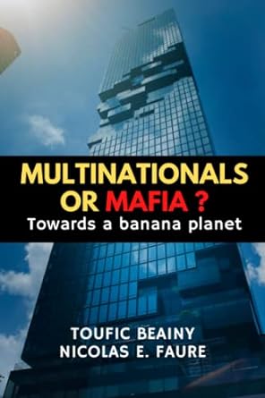 multinationals or mafia towards a banana planet 1st edition beainy toufic ,faure nicolas 979-8375060255