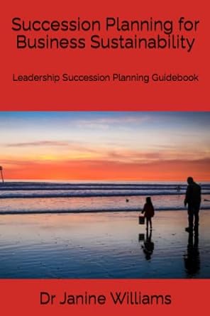 succession planning for business sustainability leadership succession planning guidebook 1st edition dr