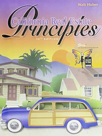 california real estate principles 13th edition walt huber 0916772098, 978-0916772093