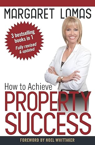 how to achieve property success 1st edition margaret lomas 098736829x, 978-0987368294