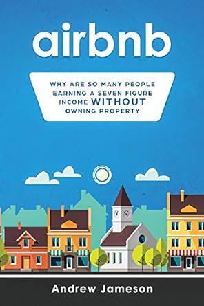 airbnb why so many people are earning a seven figure income without owning property 1st edition andrew