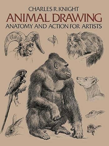 animal drawing anatomy and action for artists  charles r. knight 048620426x, 978-0486204260
