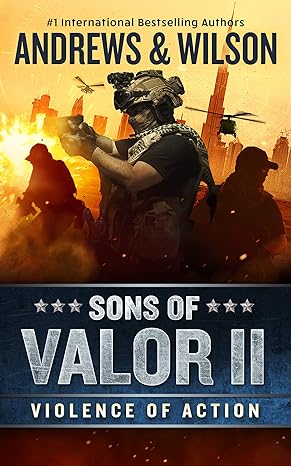 violence of action sons of valor ii  brian andrews, jeffrey wilson 109409353x, 978-1094093536