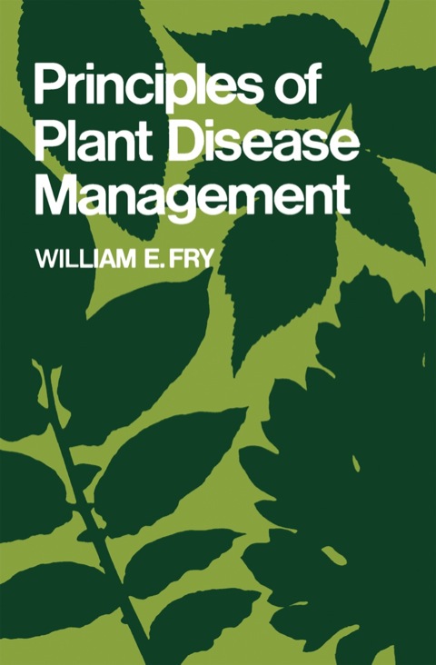 principles of plant disease management 1st edition william e.fry 0122691806, 9780122691805