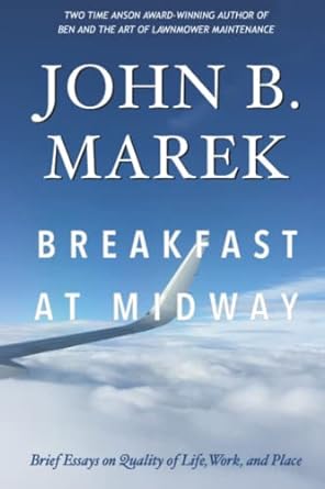 breakfast at midway 1st edition john b. marek 979-8495474536