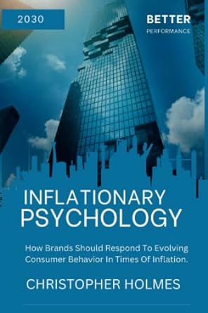 inflationary psychology how brands should respond to evolving consumer behavior in times of inflation 1st