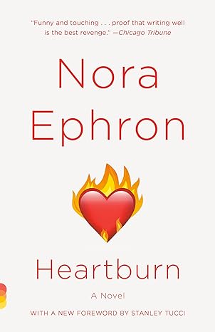 heartburn a novel  nora ephron 0679767959, 978-0679767954