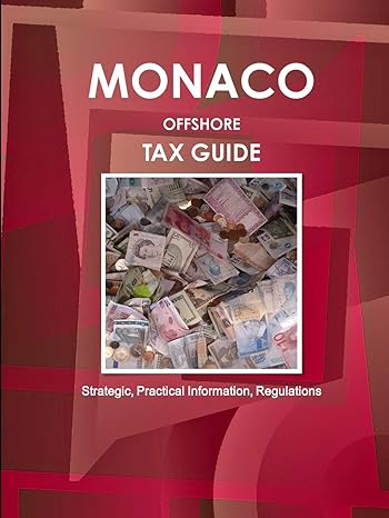monaco offshore tax guide  strategic information and regulations 1st edition ibp usa 1433034204,