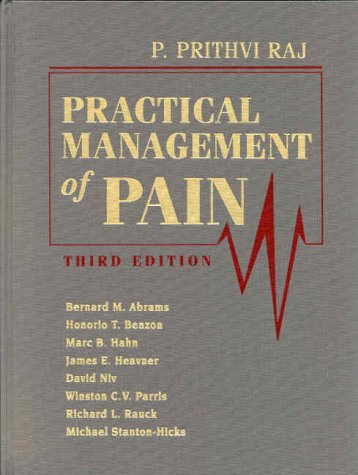 practical management of pain 3rd edition honorio benzon , p. prithvi raj  , james p. rathmell , christopher