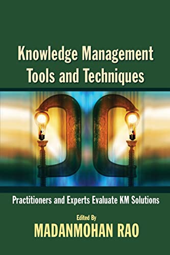 knowledge management tools and techniques practitioners and experts evaluate km solutions 1st edition