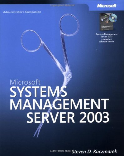 microsoft systems management server 2003 1st edition steven d.kaczmarek 0735618887, 9780735618886