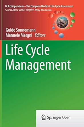 life cycle management 1st edition guido sonnemann ,manuele margni 9402404430, 978-9402404432
