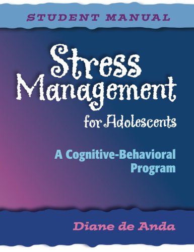 stress management for adolescents a cognitive behavioral program 1st edition diane de anda 087822436x,