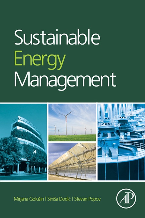 sustainable energy management 1st edition mirjana radovanovic , stevan popov , sinisa dodic 0124159788,