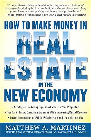 how to make money in real estate in the new economy 1st edition matthew martinez 007174262x, 978-0071742627