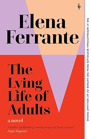 the lying life of adults a novel  elena ferrante, ann goldstein 1609457153, 978-1609457150