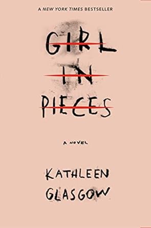 girl in pieces a novel  kathleen glasgow 1101934743, 978-1101934746