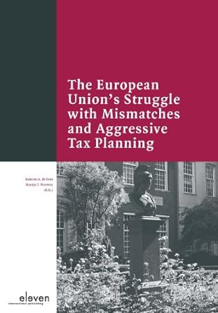 the european unions struggle with mismatches and aggressive tax planning 1st edition reinout a. de boer,