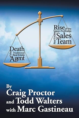 death of the traditional real estate agent rise of the super profitable real estate sales team 1st edition