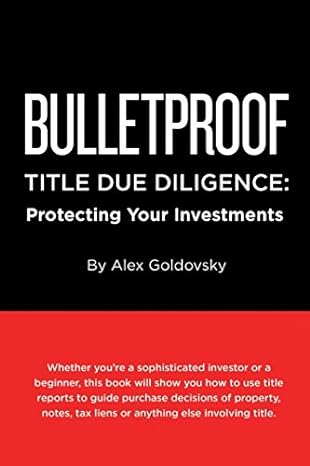 bulletproof title due diligence protecting your investments 1st edition alex goldovsky 1976863910,