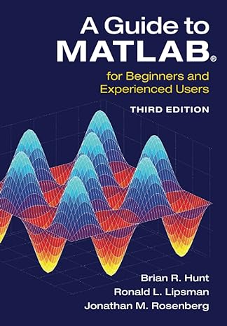 a guide to matlab for beginners and experienced users 3rd edition brian r. hunt 1107662222, 978-1107662223