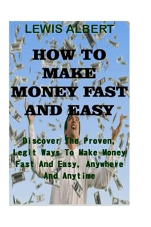 how to make money fast and easy discover the proven legit ways to make money fast and easy anywhere and