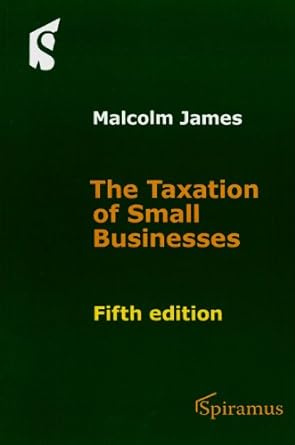 the taxation of small businesses 5th edition malcolm james 1907444416, 978-1907444418