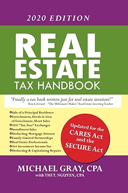 real estate tax handbook 2020 edition michael c. gray cpa, thi t. nguyen cpa 1732486522, 978-1732486522