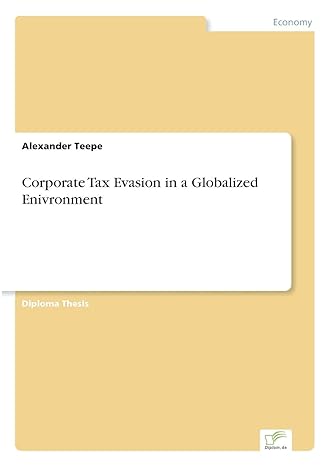 corporate tax evasion in a globalized enivronment 1st edition alexander teepe 3836601567, 978-3836601566