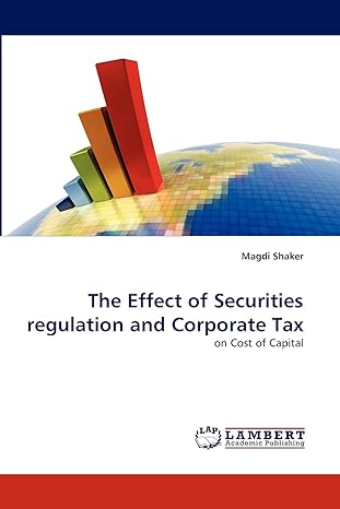 the effect of securities regulation and corporate tax on cost of capital 1st edition magdi shaker 3843391734,