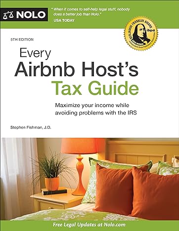 every airbnb hosts tax guide maximize your income while avoiding problems with the irs 5th edition stephen