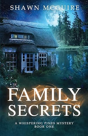 family secrets a whispering pines mystery  shawn mcguire 154671989x, 978-1546719892