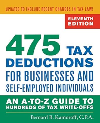 475 tax deductions for businesses and self employed individuals an a to z guide to hundreds of tax write offs