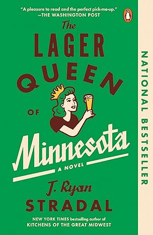the lager queen of minnesota a novel  j. ryan stradal 0399563067, 978-0399563065
