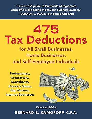 475 tax deductions for all small businesses home businesses and self employed individuals professionals